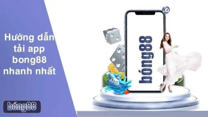 Tải app Bong88 về máy giúp bạn trải nghiệm trò chơi và dịch vụ tại nhà cái tiện lợi hơn Tải app Bong88 về máy giúp bạn trải nghiệm trò chơi và dịch vụ tại nhà cái tiện lợi hơn